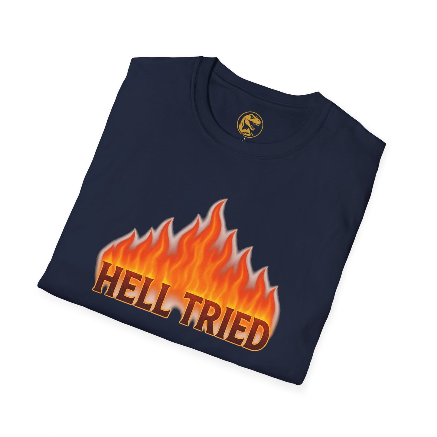 Hell Tried, I Survived Graphic Unisex T-Shirt