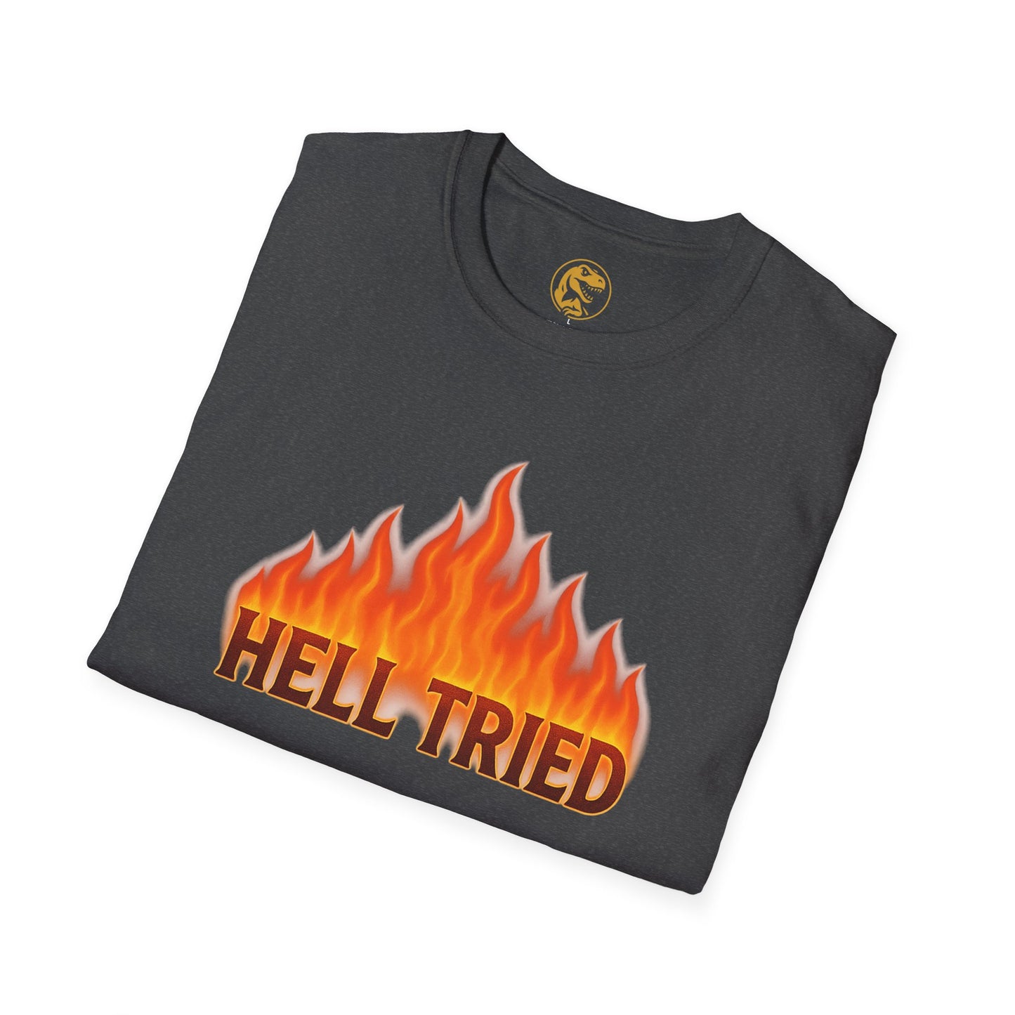 Hell Tried, I Survived Graphic Unisex T-Shirt