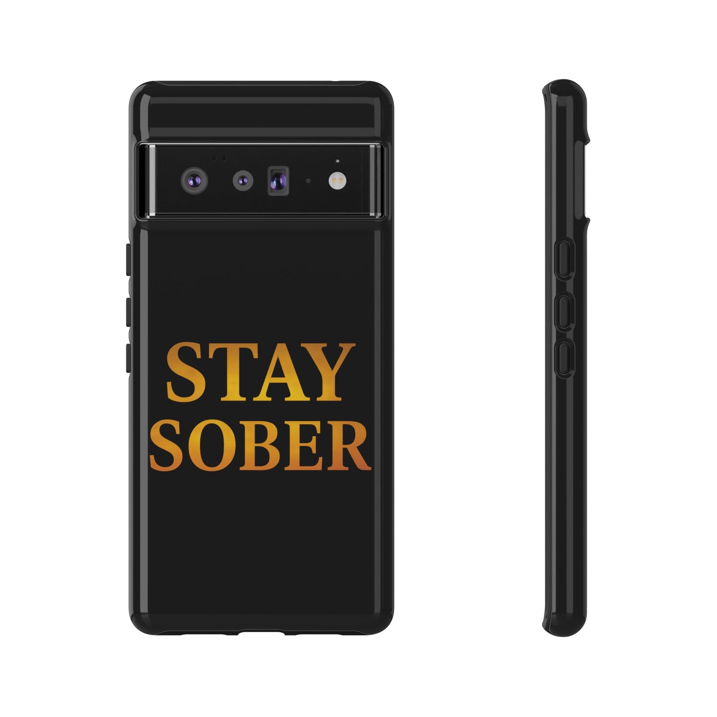 Stay Sober Phone Case | Tough Cases | Recovery Gift | Sobriety Support | Motivational Accessories | Unique Phone Cover
