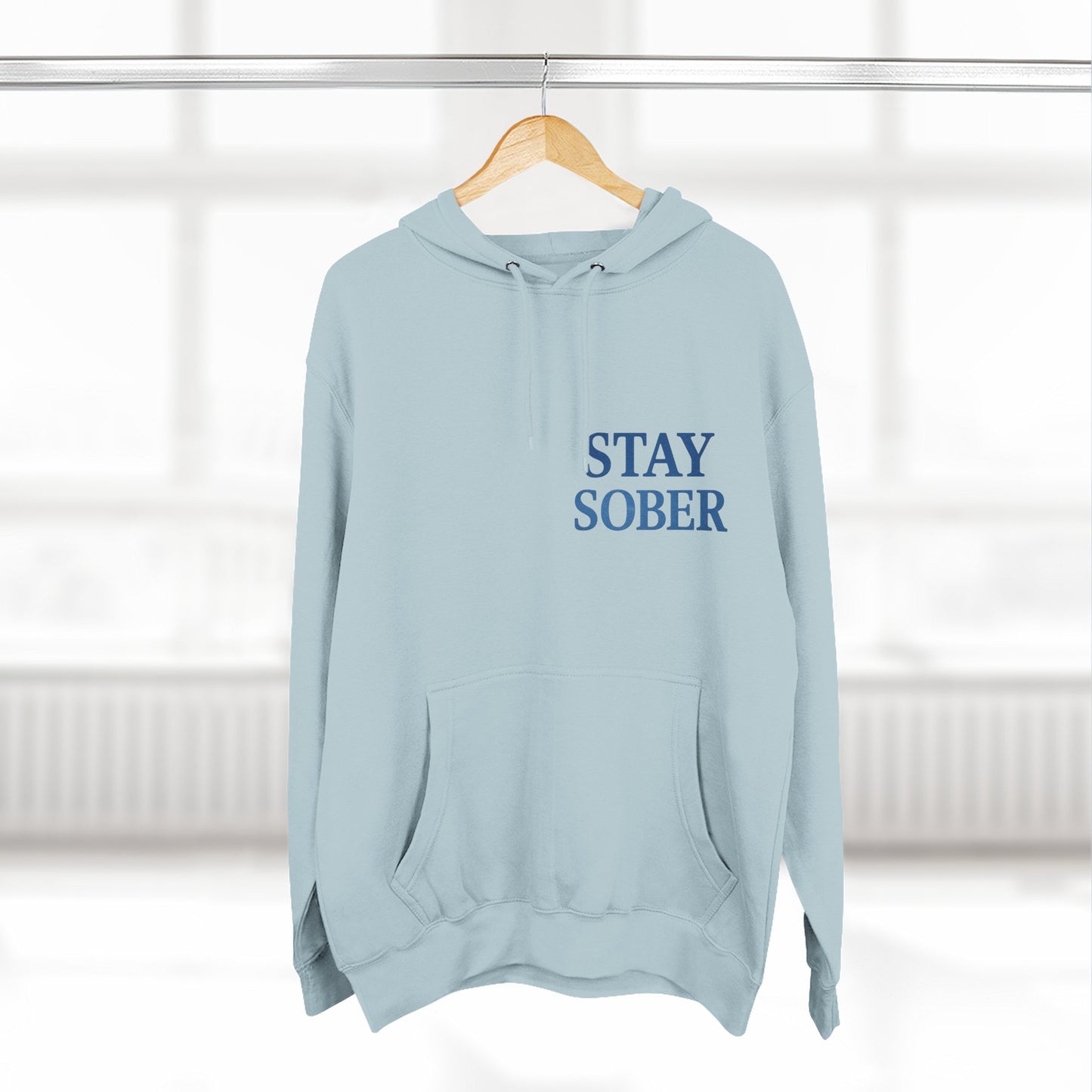Stay Sober Three-Panel Fleece Hoodie | Recovery Fashion, Inspirational Gift, Motivational Apparel, Casual Wear, Cozy Lifestyle