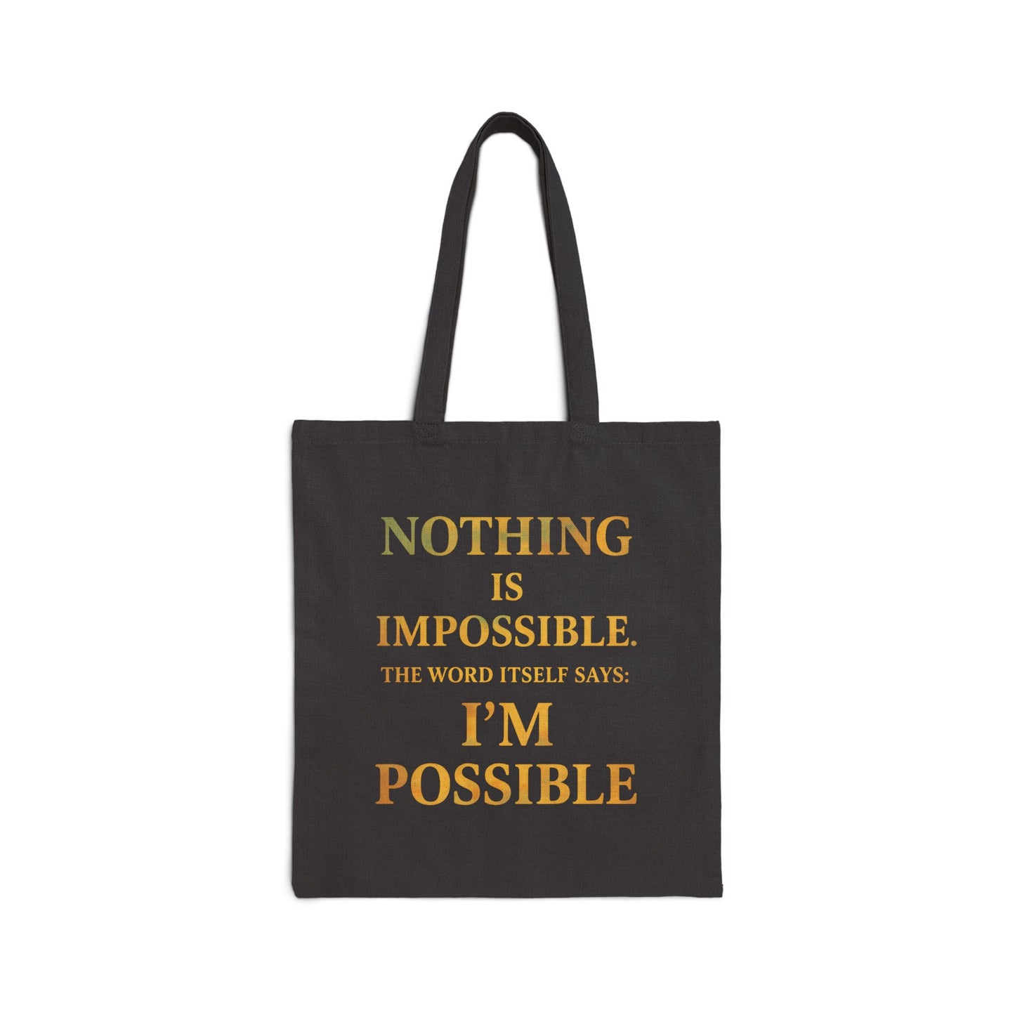 Inspirational Cotton Canvas Tote Bag - Motivational Shopper, Gift for Graduates, Eco-Friendly Bag, Fitness Tote, Positive Quotes