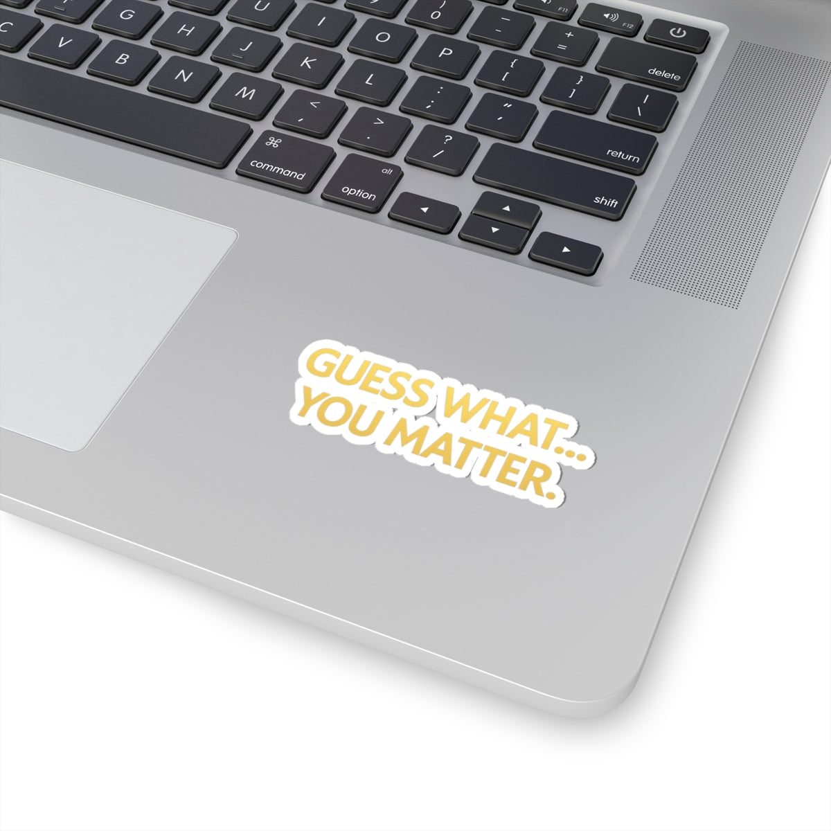 Motivational Kiss-Cut Stickers, Encouragement Stickers, You Matter Stickers, Laptop Stickers, Gift for Friends, Positive Affirmation Decor
