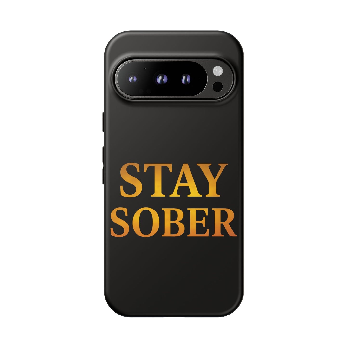 Stay Sober Phone Case | Tough Cases | Recovery Gift | Sobriety Support | Motivational Accessories | Unique Phone Cover