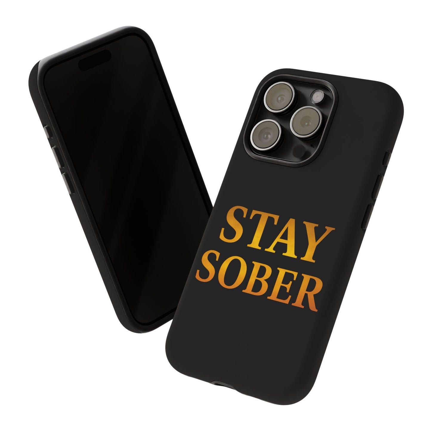 Stay Sober Phone Case | Tough Cases | Recovery Gift | Sobriety Support | Motivational Accessories | Unique Phone Cover