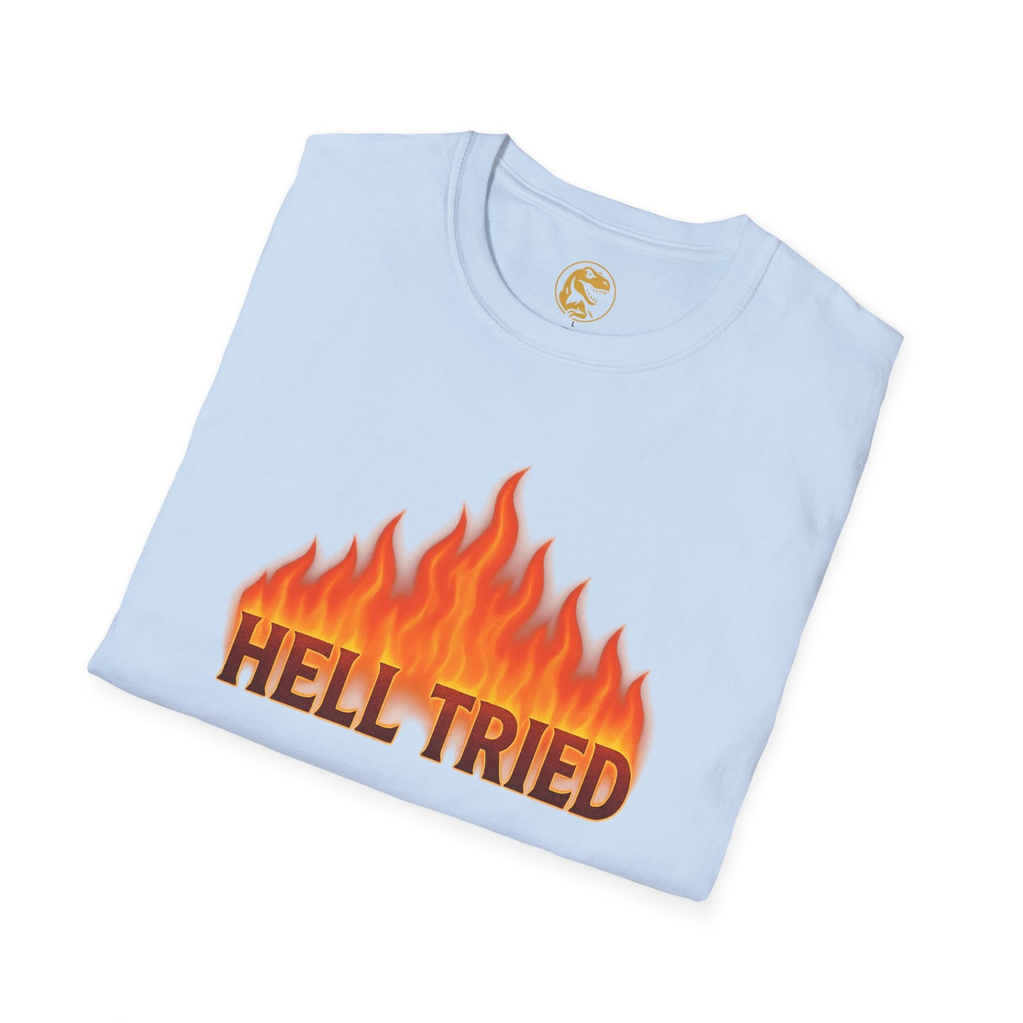 Hell Tried, I Survived Graphic Unisex T-Shirt