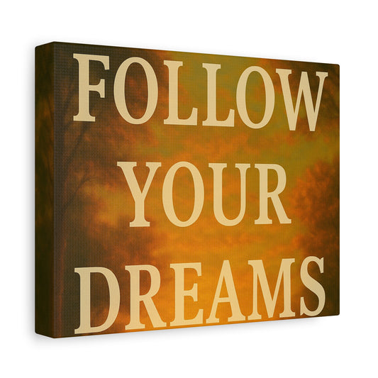 Inspirational Canvas Wall Art, Motivational Decor for Home and Office, Follow Your Dreams