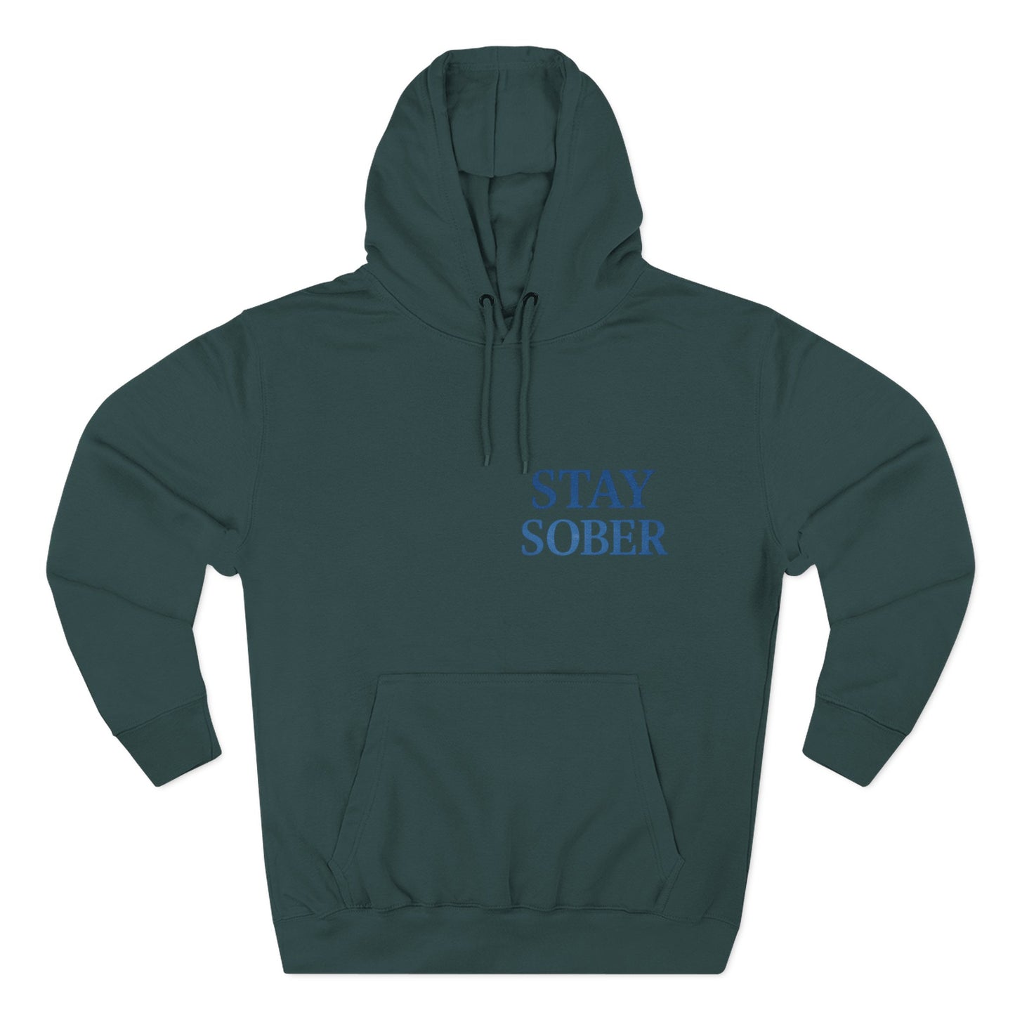 Stay Sober Three-Panel Fleece Hoodie | Recovery Fashion, Inspirational Gift, Motivational Apparel, Casual Wear, Cozy Lifestyle