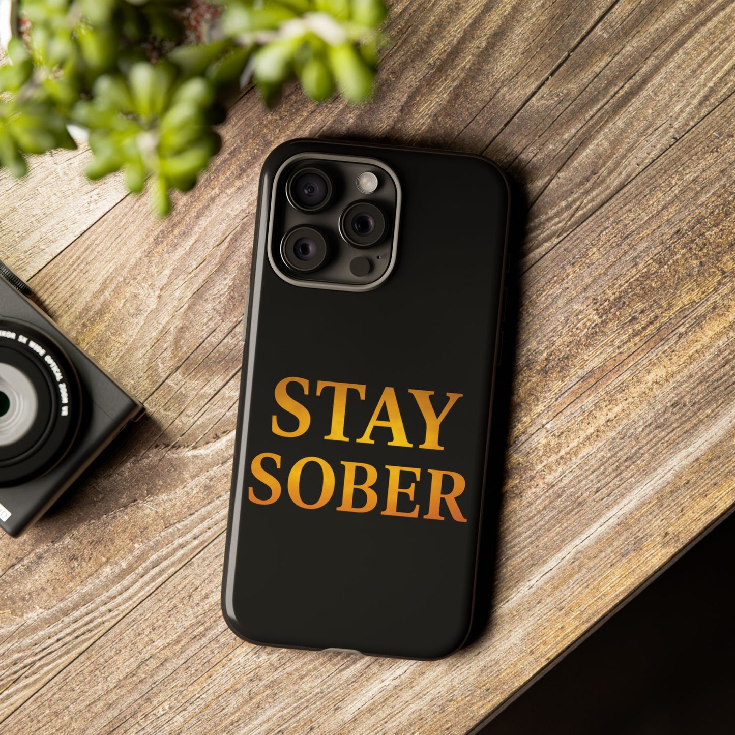 Stay Sober Phone Case | Tough Cases | Recovery Gift | Sobriety Support | Motivational Accessories | Unique Phone Cover