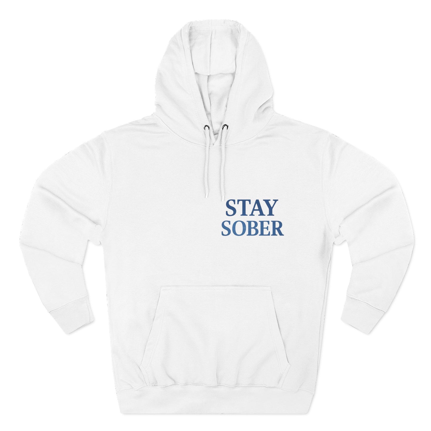 Stay Sober Three-Panel Fleece Hoodie | Recovery Fashion, Inspirational Gift, Motivational Apparel, Casual Wear, Cozy Lifestyle